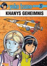YOKO TSUNO 27 - KHANYS GEHEIMNIS - LELOUP - CARLSEN COMICS 2015 - TOP