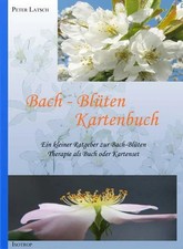 Bach-Blüten Kartenbuch: Ein
