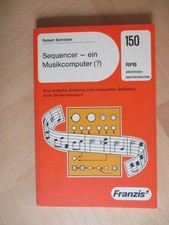 Sequencer - ein Musikcomputer (?) Eine einfache Anleitung zum preiswerten Selbst