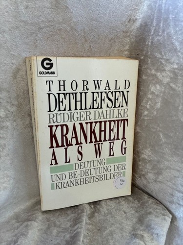 Krankheit als weg deutung - deutung, und