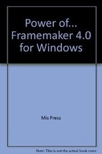 Power Of... Framemaker 4 for