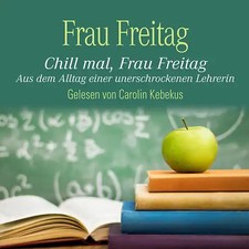 Chill mal, Frau Freitag