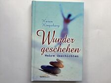 Wunder geschehen - von Karen Kingsbury - Wahre Geschichten