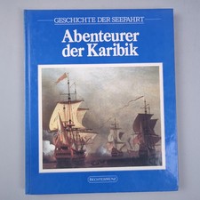 Geschichte der Seefahrt Abenteuer der Karibik Die Seefahrer Peter Wood Time-Life