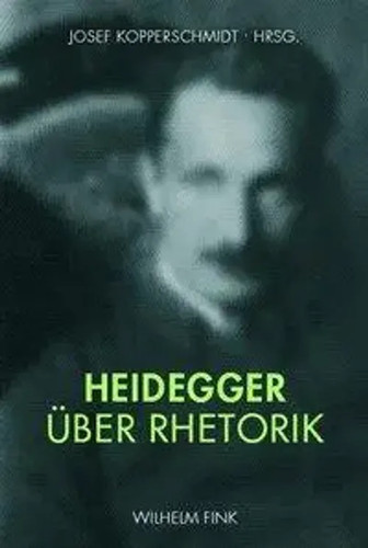 Heidegger über rhetorik - heidegger,