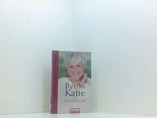 Byron Katie über Arbeit und