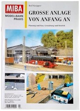 (9354) MIBA Grosse Anlage von Anfang an - Modellbahn Praxis - von Rolf Knipper