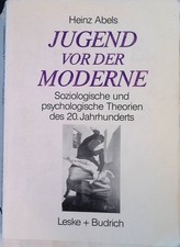 Jugend vor der Moderne : soziologische und psychologische Theorien des 20. Jahrh