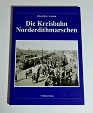 Die Kreisbahn Norderdithmarschen - Heinz-Herbert Schöning- Verlag Kenning - MB38