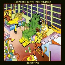 Ian Carr'S Nucleus - Roots