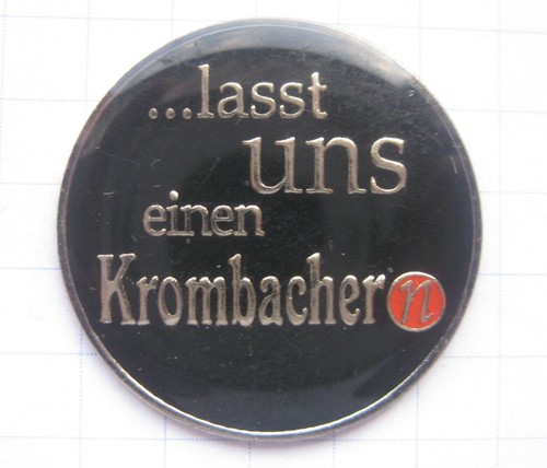 Krombacher lasst uns einen - ....lasst,
