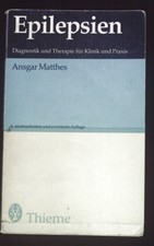 Epilepsien : Diagnostik u. Therapie für Klinik u. Praxis. Matthes, Ansgar: