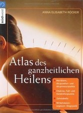 Atlas des ganzheitlichen Heilens: Meridiane, Akupunktur-... | Buch | Zustand gut