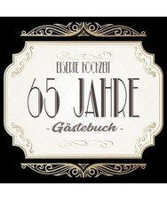 Eiserne Hochzeit Gästebuch 65 Jahre: Eiserne Hochzeit 65 Jahre Gästebuch zum H
