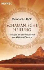 Schamanische Heilung Monnica