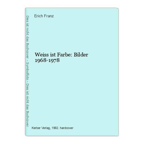 Weiss ist farbe - weiss,