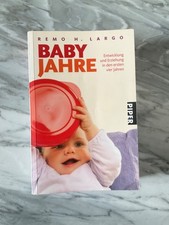 Remo H. Largo - Babyjahre / Entwicklung und Erziehung in den ersten vier Jahren