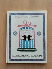 Balthasar und Barnabas, DDR Kinderbuch, Eva Janikovszky, Laszlo Reber, 1979