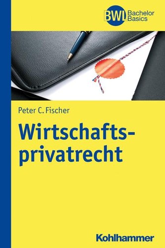 Wirtschaftsprivatrecht bwl - wirtschaftsprivatrecht, (bwl