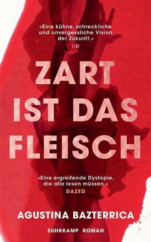 Zart ist das fleisch roman - das,