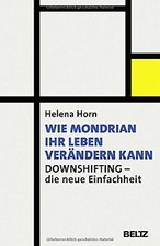 Wie Mondrian Ihr Leben verändern kann: Downshifting... | Buch | Zustand sehr gut