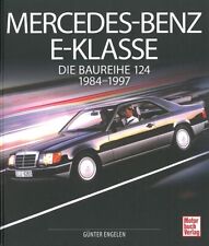 Engelen: Mercedes-Benz E-Klasse, Baureihe W-124 Typen-Handbuch/Modelle/Bildband
