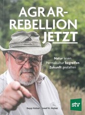 Sepp holzer agrar - holzer:, agrar-rebellion
