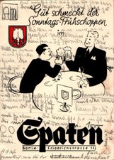 AK WERBUNG BIER SPATEN BERLIN GASTHAUS ZUM SPATEN INH. B. FRÜHAUF COL. 1940