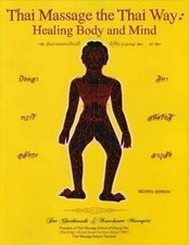 Thai Massage the Thai Way: Healing Body and Mind Buch -