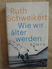 Ruth Schweikert: Wie wir