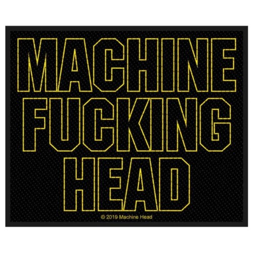 Machine head patch - machine, fuckin