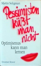 Pessimisten küsst man nicht