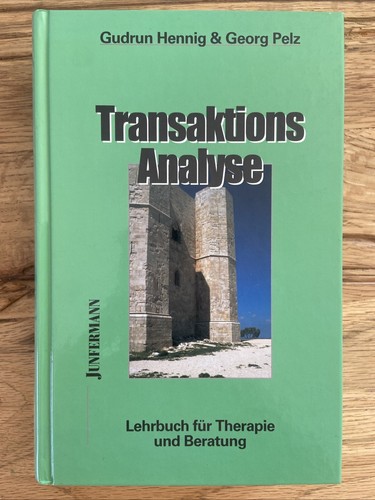 Transaktionsanalyse lehrbuch - transaktionsanalyse,