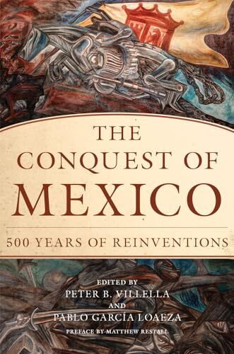 Villella conquest of mexico - conquest,