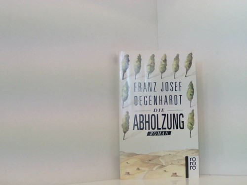 Die abholzung roman - die,