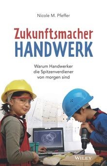 Zukunftsmacher handwerk warum - zukunftsmacher, handwerk: