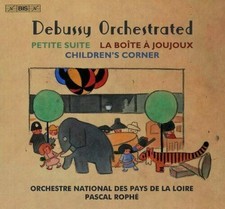 Claude Debussy Orchestrated  Petite Suite La Bote  joujoux Childrens Corner CD