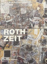Roth Zeit. Eine Dieter Roth