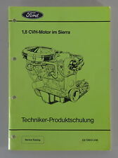 Technische Information / Produktschulung Ford Sierra 1,8 CVH Motor Stand 03/1989