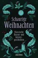 Schaurige Weihnachten. Klassische Horror- und Geistergeschichten | 2024