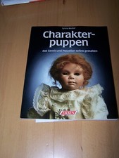Charakterpuppen aus Cernit und Porzellan selbst gestalten von Sylvia Becker 