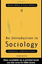 An Introduction to Sociology: Feminist Perspective by Wallace, Claire 0415122929