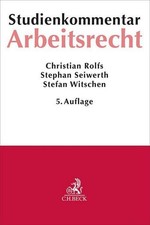 Arbeitsrecht: Studienkommentar Christian Rolfs