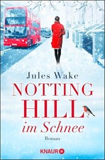 Notting Hill im Schnee: Roman