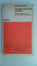 Das Menschenbild bei Marx. Mit d. wichtigsten Teilen d. Frühschriften von Karl M