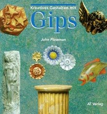 Kreatives gestalten mit gips - kreatives,