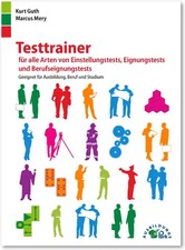 Testtrainer für alle Arten von Einstellungstests, Eignungstests und Berufeignung