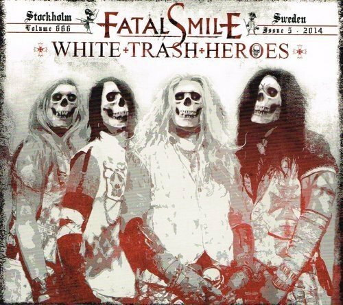 Fatal smile white trash heroes - fatal,