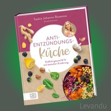ANTI-ENTZÜNDUNGS-KÜCHE | SASKIA JOHANNA ROSENOW | Gesund mit basischer Ernährung
