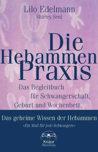 Die hebammen praxis das - hebammen-praxis.,